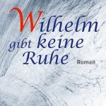 Wilhelm gibt keine Ruhe